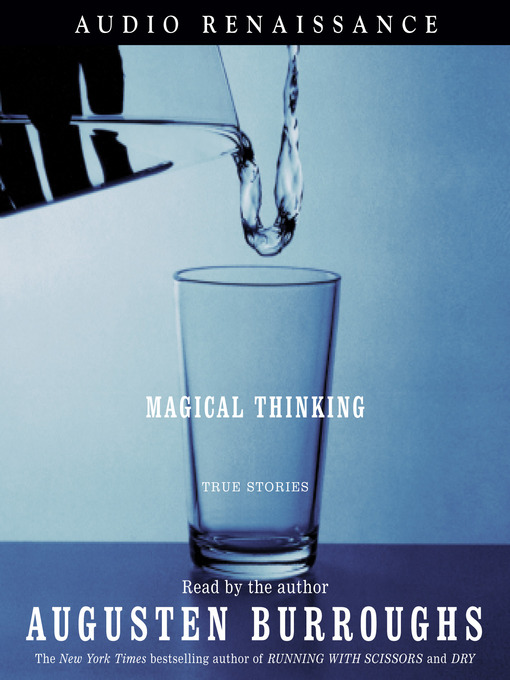 Title details for Magical Thinking by Augusten Burroughs - Available